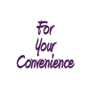 For You Convenience